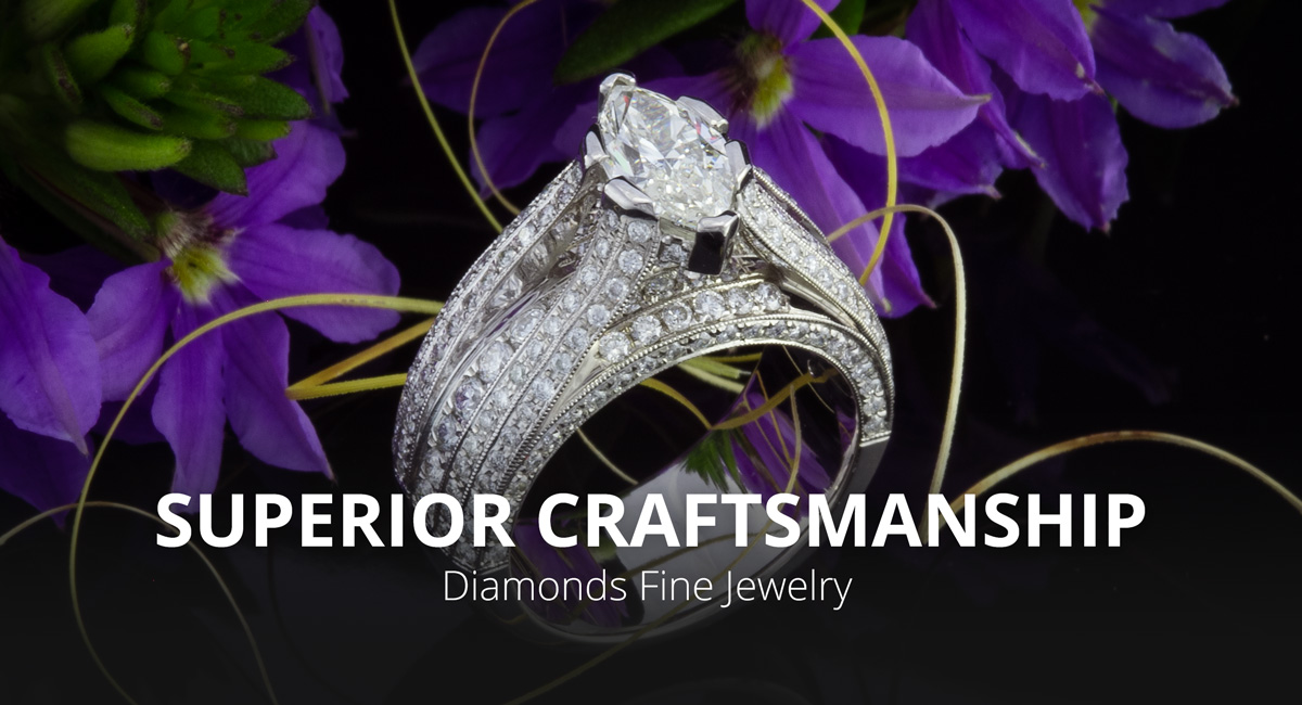 Diamonds Fine Jewelry provides superior craftsmanship in all they produce.